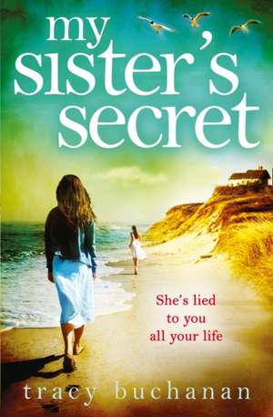 My Sister's Secret de Tracy Buchanan