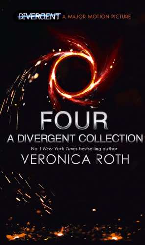 Four: A Divergent Collection de Veronica Roth