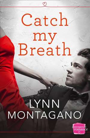 Catch My Breath de Lynn Montagano