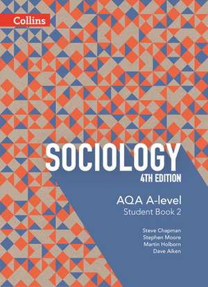 Aqa A-Level Sociology -- Student Book 2: 4th Edition de Dave Aiken