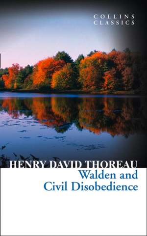 Walden and Civil Disobedience de Henry David Thoreau