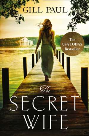 The Secret Wife de Gill Paul