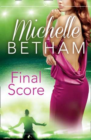 Final Score de Michelle Betham