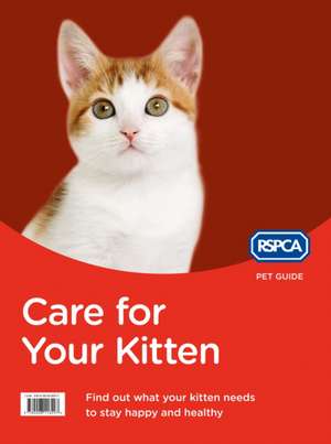 Care for Your Kitten de Rspca