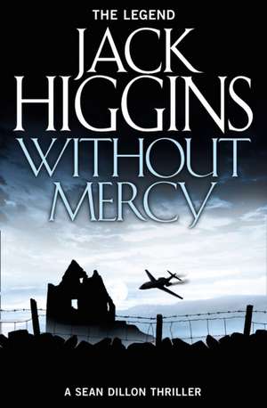 Without Mercy de Jack Higgins