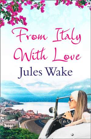 From Italy With Love de Jules Wake