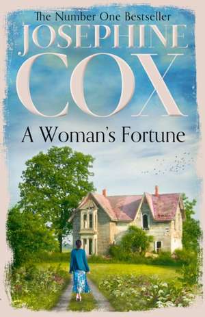 A Woman's Fortune de Josephine Cox