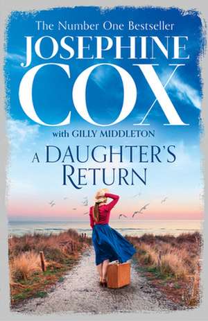 A Daughter's Return de Josephine Cox