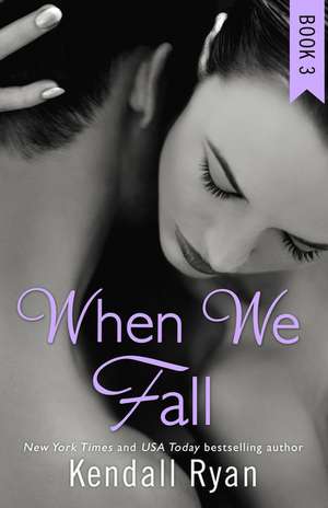 Ryan, K: When We Fall