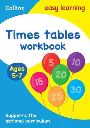 Collins Easy Learning Age 5-7 -- Times Tables Workbook Ages 5-7: New Edition de Collins Easy Learning