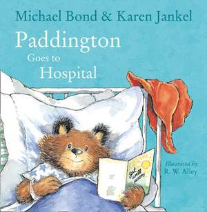 Paddington Goes to Hospital de Michael Bond