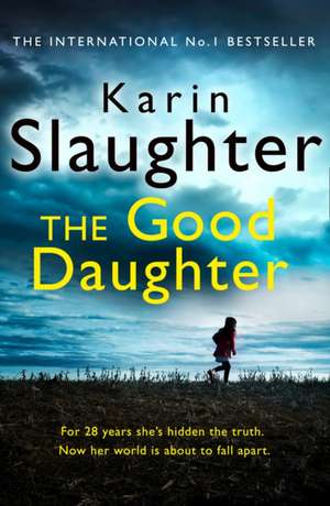 The Good Daughter de Karin Slaughter