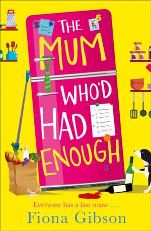 The Mum Who'd Had Enough de Fiona Gibson