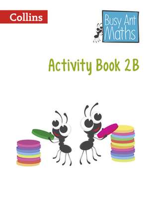 Busy Ant Maths European Edition - Activity Book 2b: An Authoritative Guide to English Usage de Collins UK