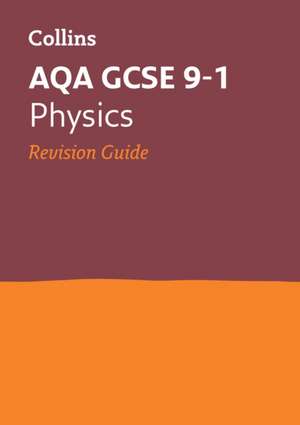 Aqa GCSE 9-1 Physics Revision Guide de Collins Gcse