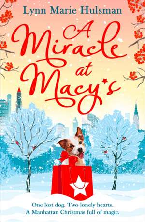 A Miracle at Macy's de Lynn Marie Hulsman