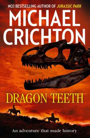 DRAGON TEETH PB de Michael Crichton