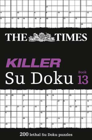 The Times Killer Su Doku Book 13 de Times Uk