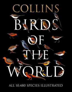 Chiappe, A: Collins Birds of the World de Luis Huber