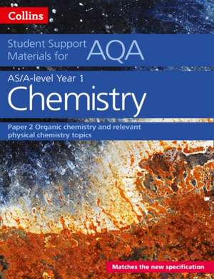 AQA A Level Chemistry Year 1 & AS Paper 2 de Colin Chambers