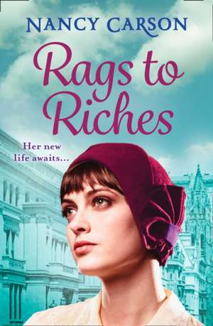 Carson, N: Rags to Riches de Nancy Carson