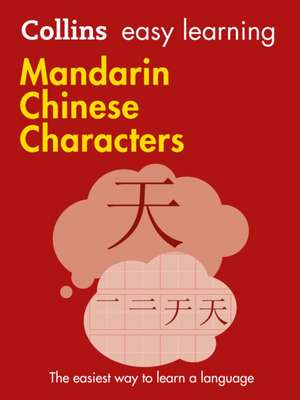 Easy Learning Mandarin Chinese Characters de Collins Dictionaries