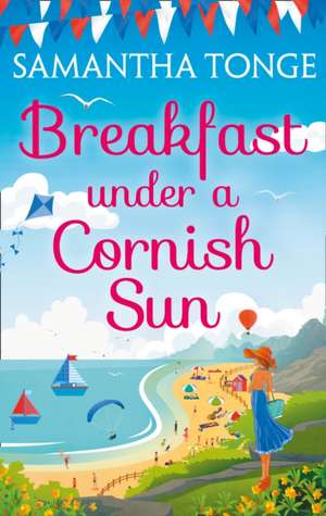 Breakfast Under A Cornish Sun de Samantha Tonge