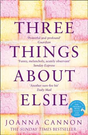 Three Things About Elsie de Joanna Cannon