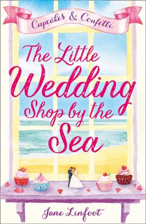 The Little Wedding Shop by the Sea de Jane Linfoot