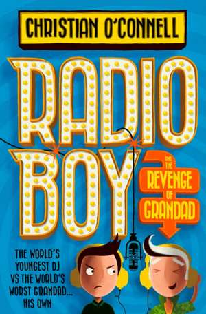 Radio Boy and the Revenge of Grandad de Christian OâEUR(TM)Connell