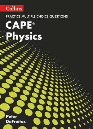 Collins Cape Physics - Cape Physics Multiple Choice Practice de Peter DeFreitas