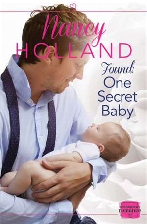 Found: One Secret Baby de Nancy Holland