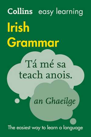 Easy Learning Irish Grammar de Collins Dictionaries