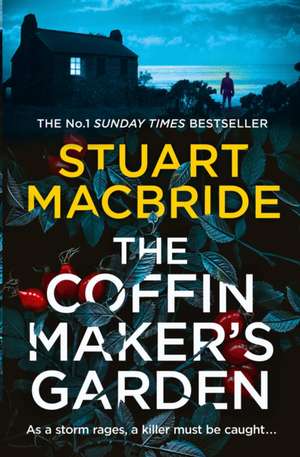 The Coffinmaker's Garden de Stuart MacBride