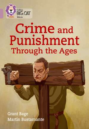 Crime and Punishment through the Ages de Grant Bage