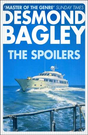 The Spoilers de Desmond Bagley