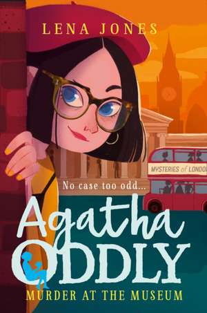 Agatha Oddly - Murder At The Museum de Lena Jones