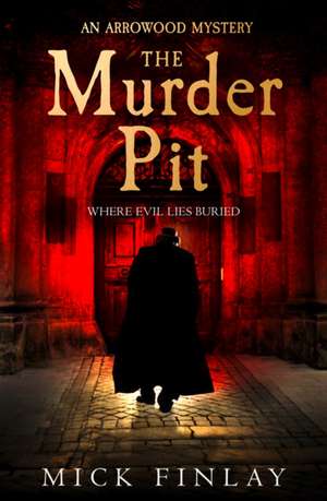 The Murder Pit de Mick Finlay