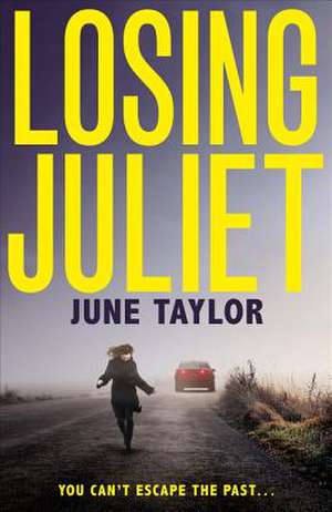 Losing Juliet de June Taylor