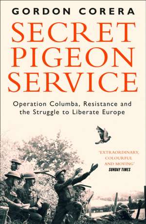 Secret Pigeon Service de Gordon Corera