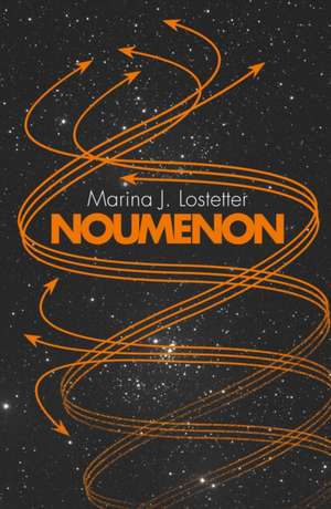 Noumenon de Marina J. Lostetter