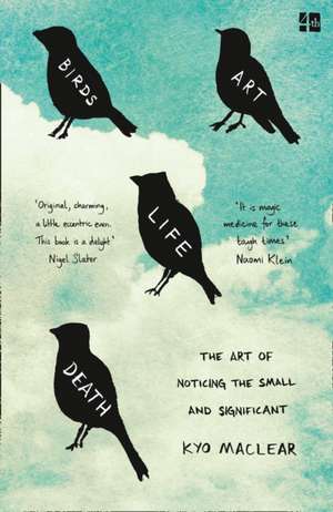 Maclear, K: Birds Art Life Death de Kyo Maclear