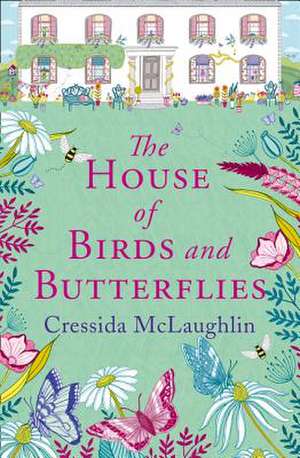 The House of Birds and Butterflies de Cressida Mclaughlin