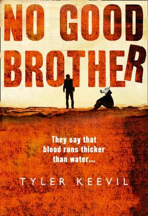 Keevil, T: No Good Brother de Tyler Keevil