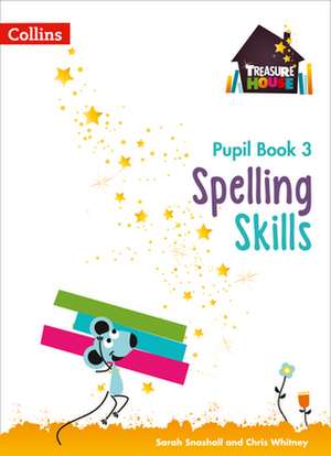 Spelling Skills Pupil Book 3 de Chris Whitney