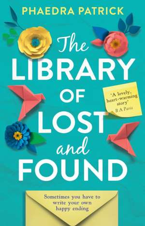 The Library of Lost and Found de Phaedra Patrick