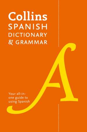 Spanish Dictionary and Grammar de Collins Dictionaries