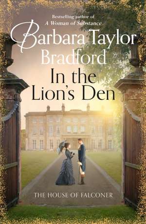 Bradford, B: In the Lion's Den de Barbara Taylor Bradford