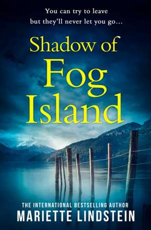 Lindstein, M: Shadow of Fog Island de Mariette Lindstein