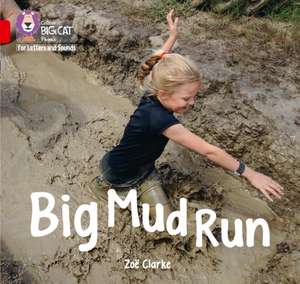 Clarke, Z: Big Mud Run de Zoe Clarke